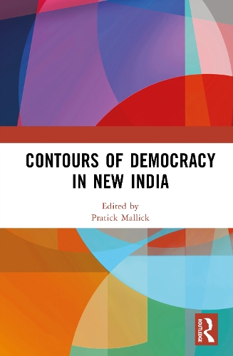 Contours of Democracy in New India.