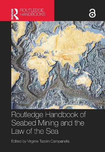Routledge Handbook of Seabed Mining and the Law of the Sea.