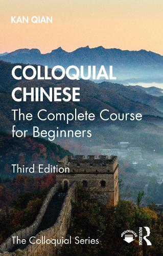 Colloquial Chinese: The Complete Course for Beginners. 3rd edition