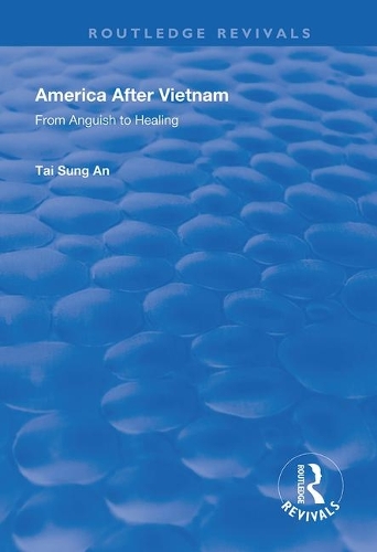 America After Vietnam: From Anguish to Healing.