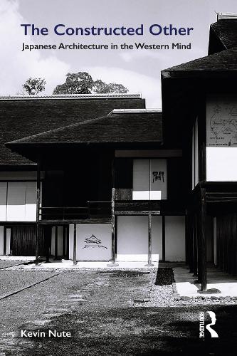 The Constructed Other: Japanese Architecture in the Western Mind