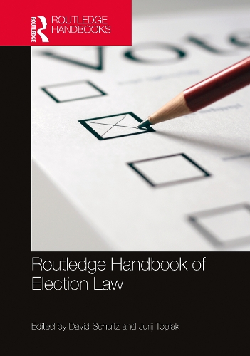 Routledge Handbook of Election Law.