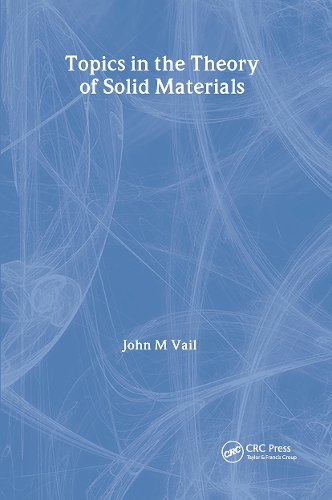 Topics in the Theory of Solid Materials.