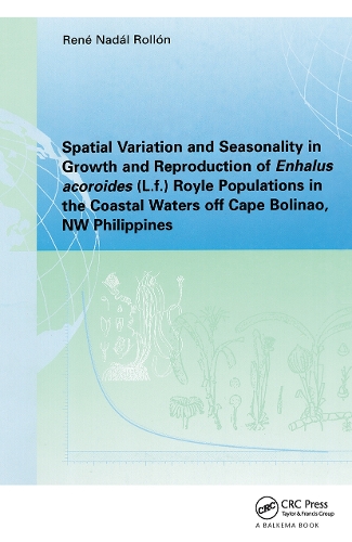Spatial Variation and Seasonality in Growth and Reproduction of Enhalus Acoroides (L.f.) Royle Populations in the Coastal Waters Off Cape Bolinao, NW Philippines.