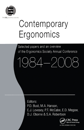 Contemporary Ergonomics 1984-2008: Selected papers and an overview of the Ergonomics Society Annual Conference.
