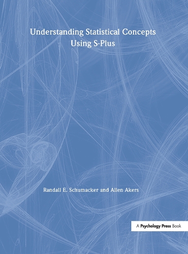 Understanding Statistical Concepts Using S-plus.
