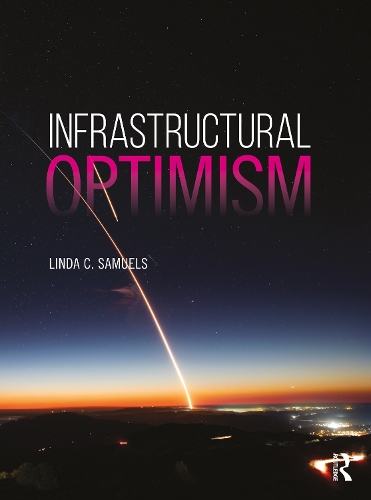 Infrastructural Optimism.