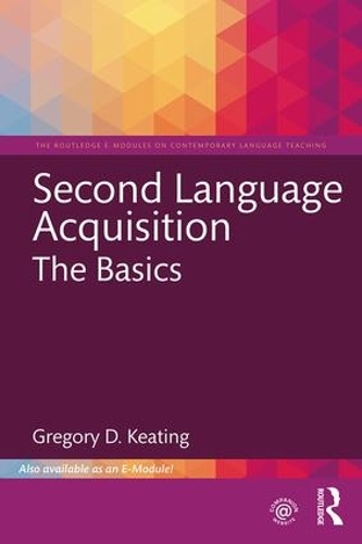Second Language Acquisition: The Basics.