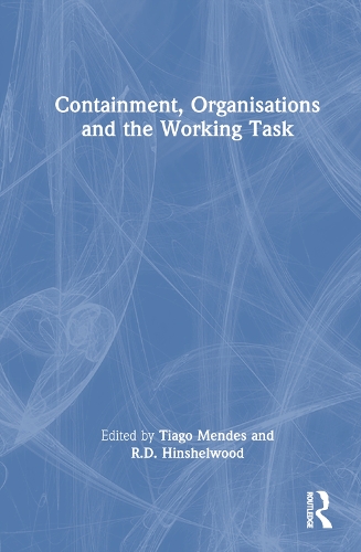 Containment, Organisations and the Working Task.