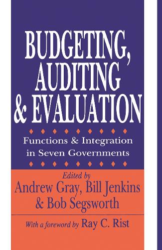 Budgeting, Auditing, and Evaluation: Functions and Integration in Seven Governments.