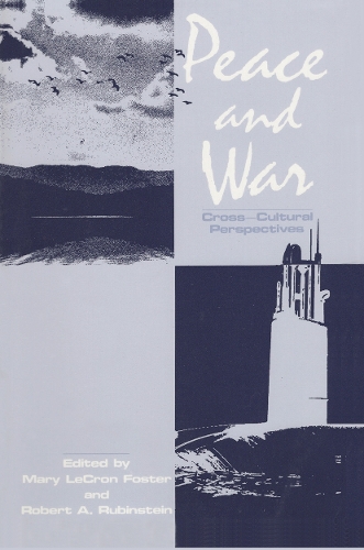 Peace and War: Cross-cultural Perspectives.