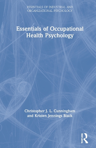 Essentials of Occupational Health Psychology.