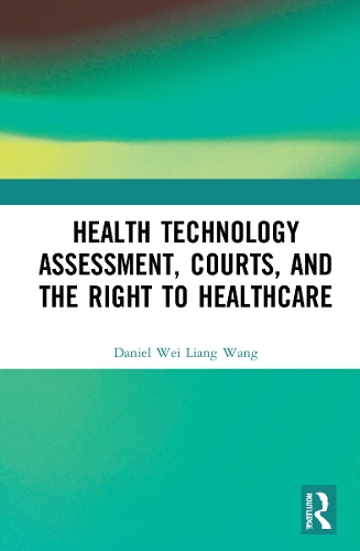 Health Technology Assessment, Courts and the Right to Healthcare.