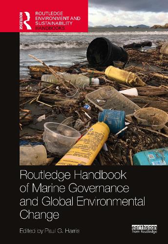 Routledge Handbook of Marine Governance and Global Environmental Change.