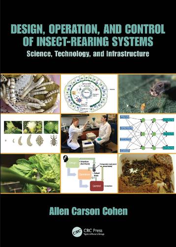 Design, Operation, and Control of Insect-Rearing Systems: Science, Technology, and Infrastructure.