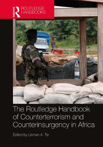 Routledge Handbook of Counterterrorism and Counterinsurgency in Africa.