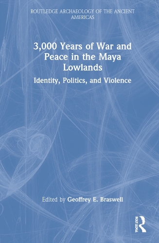 3000 Years of War and Peace in the Maya Lowlands