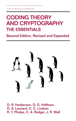 Coding Theory and Cryptography: The Essentials, Second Edition 2nd New edition