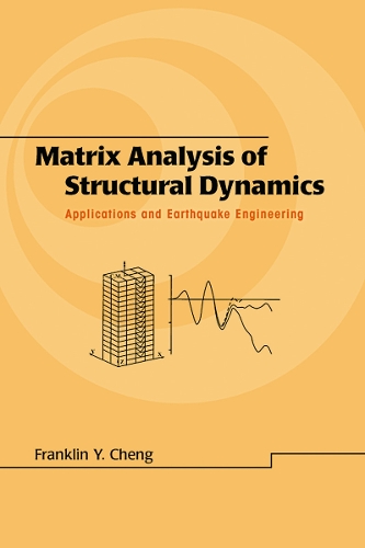 Matrix Analysis of Structural Dynamics: Applications and Earthquake Engineering