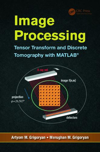 Image Processing: Tensor Transform and Discrete Tomography with MATLAB  (R)