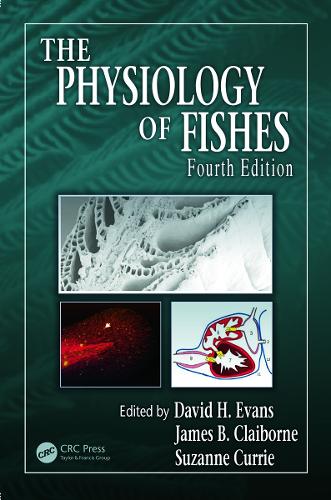 The Physiology of Fishes 4th New edition