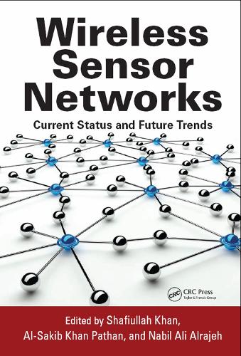 Wireless Sensor Networks: Current Status and Future Trends
