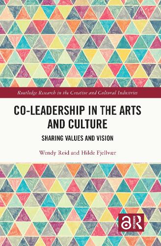 Co-Leadership in the Arts and Culture: Sharing Values and Vision.