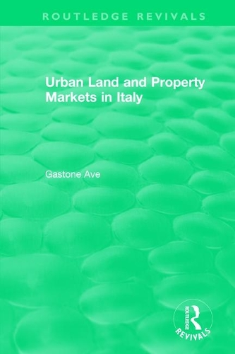 Routledge Revivals: Urban Land and Property Markets in Italy (1996).