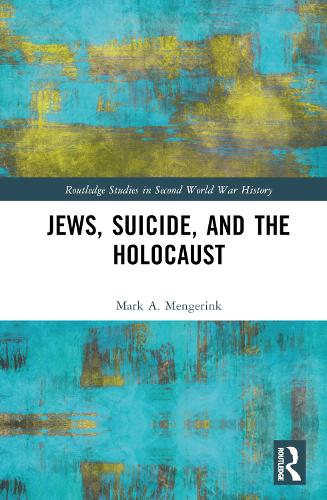 Jews, Suicide, and the Holocaust.