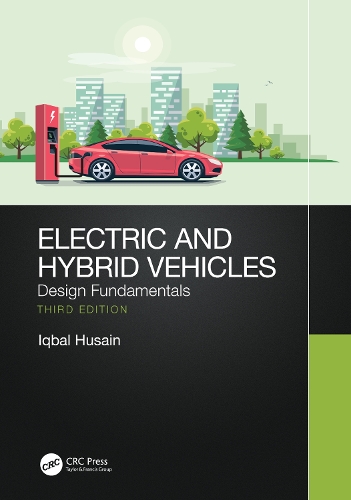 Electric and Hybrid Vehicles: Design Fundamentals. 3rd edition