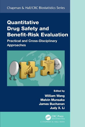 Quantitative Drug Safety and Benefit Risk Evaluation: Practical and Cross-Disciplinary Approaches.