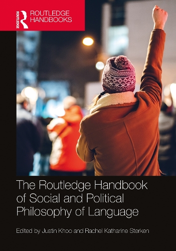 The Routledge Handbook of Social and Political Philosophy of Language.