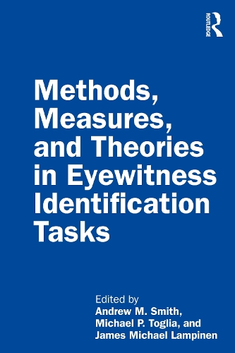 Methods, Measures, and Theories in Eyewitness Identification Tasks.