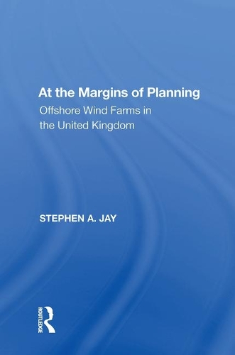 At the Margins of Planning: Offshore Wind Farms in the United Kingdom.