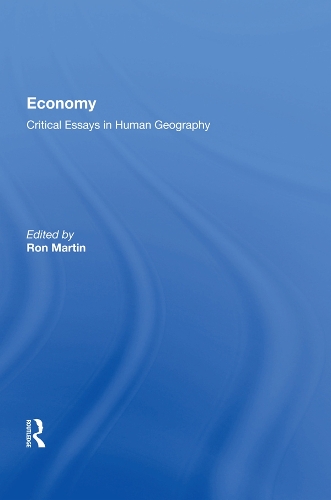 Economy: Critical Essays in Human Geography.