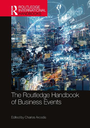 The Routledge Handbook of Business Events.