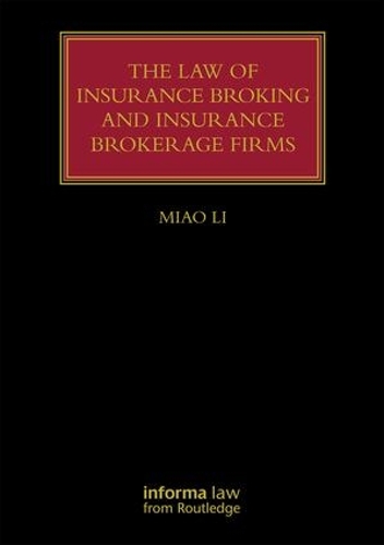 The Law of Insurance Broking and Insurance Brokerage Firms.
