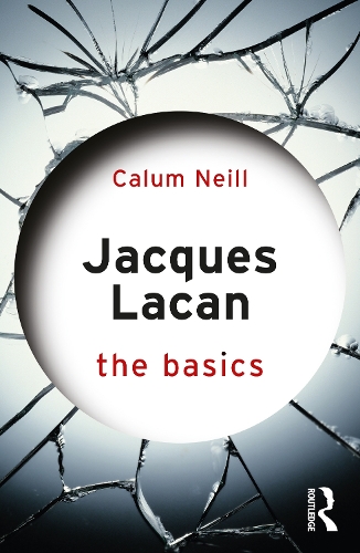 Jacques Lacan: The Basics.