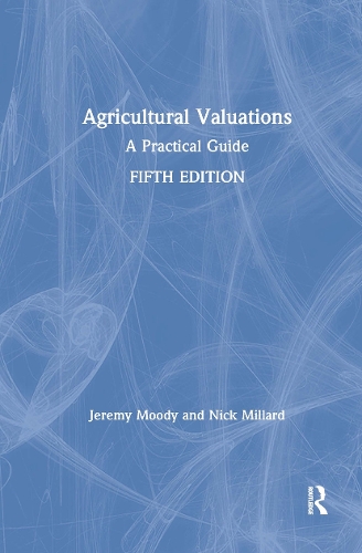 Agricultural Valuations: A Practical Guide. 5th edition