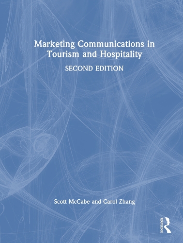 Marketing Communications in Tourism and Hospitality.