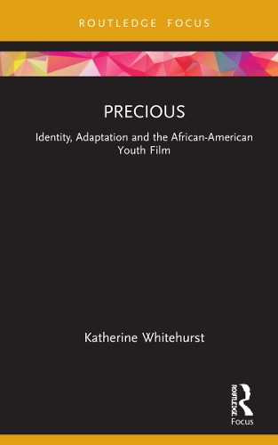 Precious: Identity, Adaptation and the African-American Youth Film.