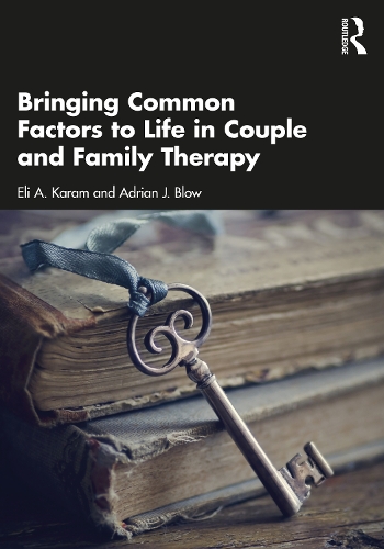 Bringing Common Factors to Life in Couple and Family Therapy.