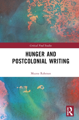 Hunger and Postcolonial Writing.