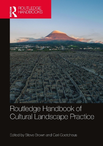 Routledge Handbook of Cultural Landscape Practice.