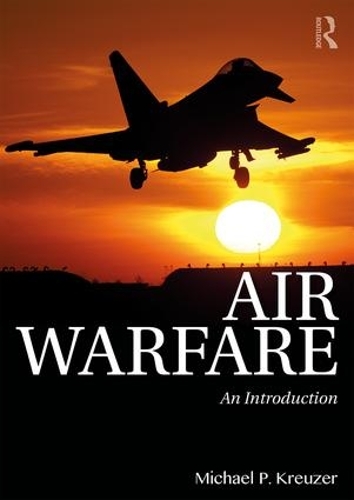 Air Warfare: An Introduction.