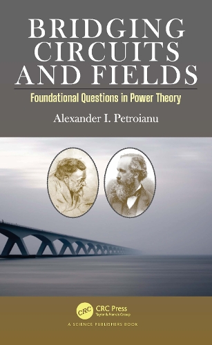 Bridging Circuits and Fields: Foundational Questions in Power Theory.