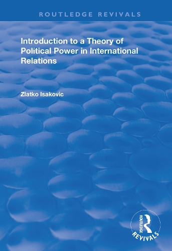 Introduction to a Theory of Political Power in International Relations.
