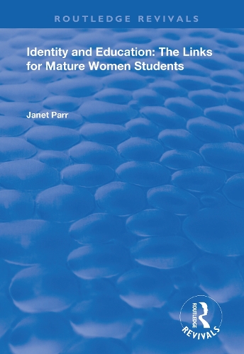 Identity and Education: The Links for Mature Women Students.