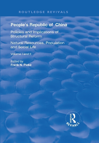 People's Republic of China, Volumes I and II: I: Natural Resources, Population and Social Life; II: Policies and Implications of Structural Reform.
