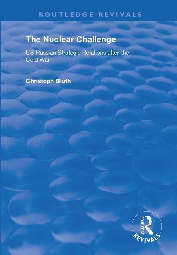 The Nuclear Challenge: US-Russian Strategic Relations After the Cold War.